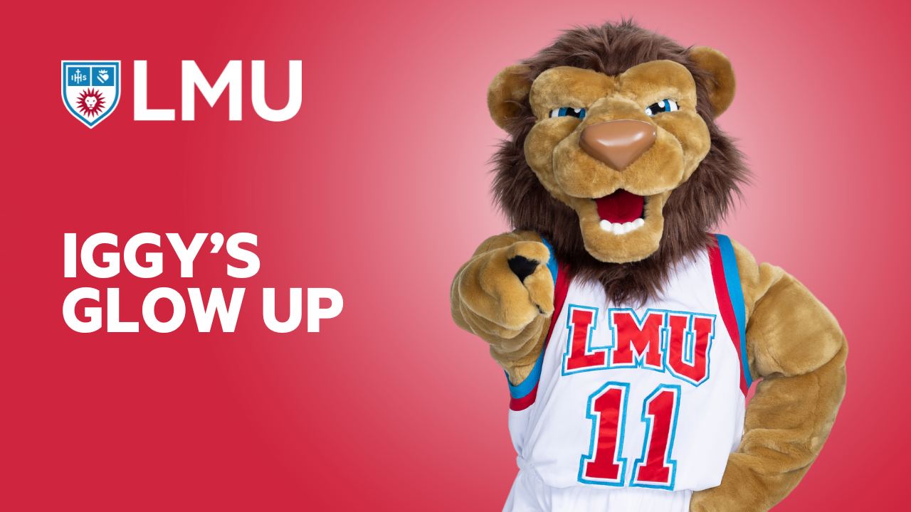 LMU mascot Iggy the Lion wearing an LMU branded jersey and pointing at the camera next to the words Iggys Glow Up